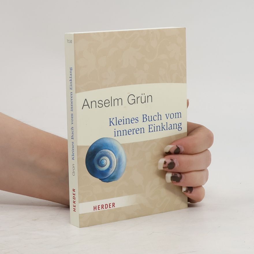 Anselm Grün Kleines Buch vom inneren Einklang