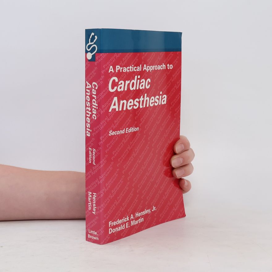 Donald Eugene Martin A Practical Approach to Cardiac Anesthesia