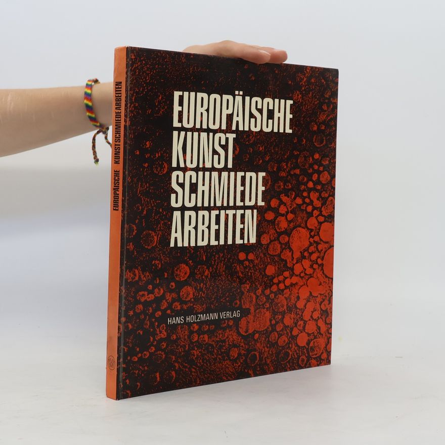 Autorenkollektiv Europäische Kunstschmiedearbeiten