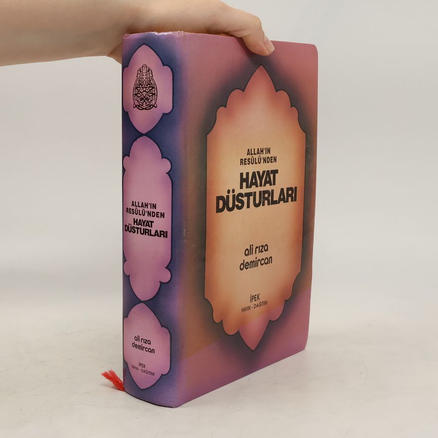 Ali Rıza Demircan Allah'ın Resulü'nden Hayat Düsturları