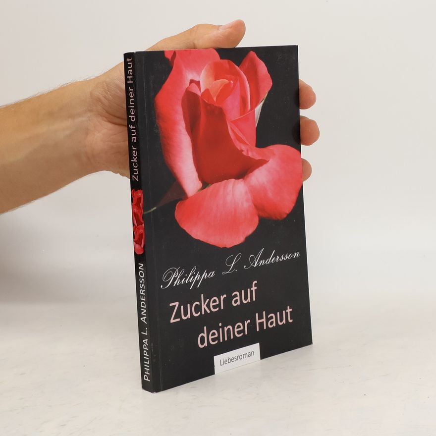Philippa L. Andersson Zucker auf deiner Haut