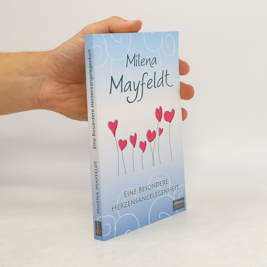 Milena Mayfeldt Eine besondere Herzensangelegenheit