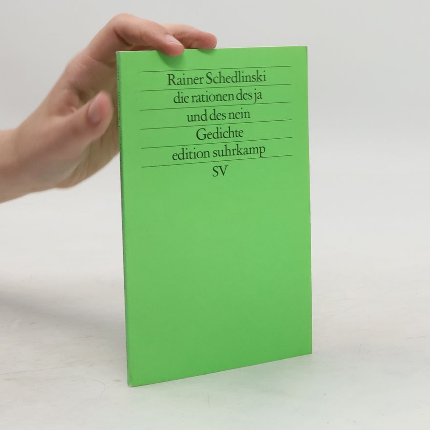 Rainer Schedlinski Die Rationen des Ja und des Nein