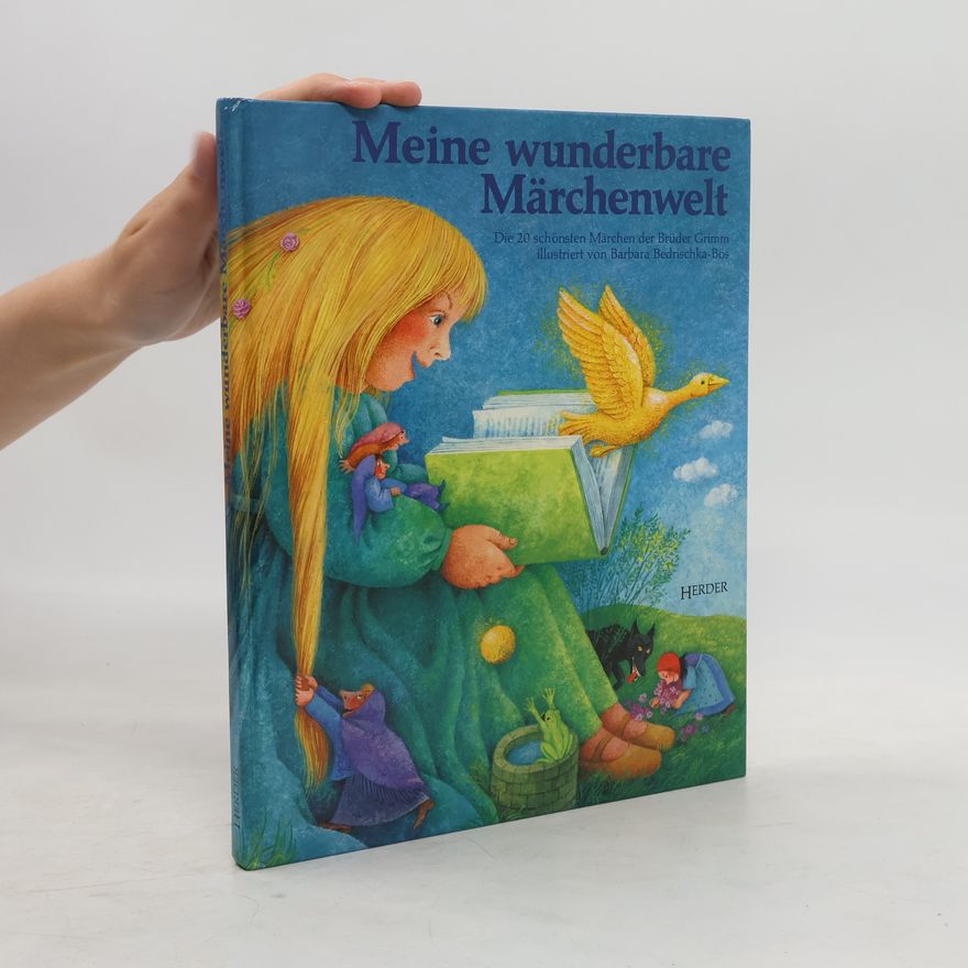Jacob Grimm Meine wunderbare Märchenwelt