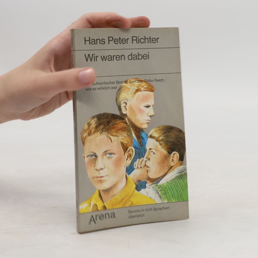 Hans Peter Richter Wir waren dabei