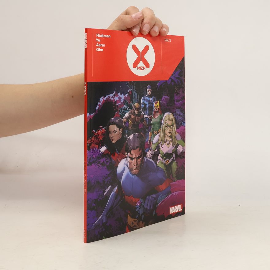 Jonathan Hickman X-men By Jonathan Hickman Vol. 2