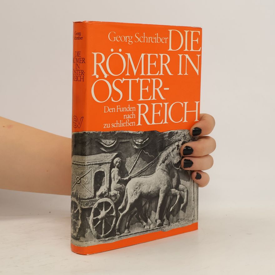 Georg Schreiber Die Römer in Österreich