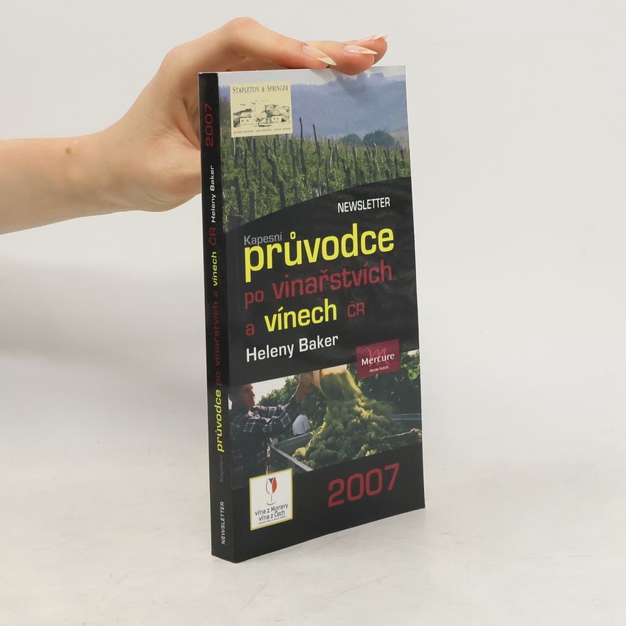 Helena Baker Kapesní průvodce po vinařství a vínech ČR 2007
