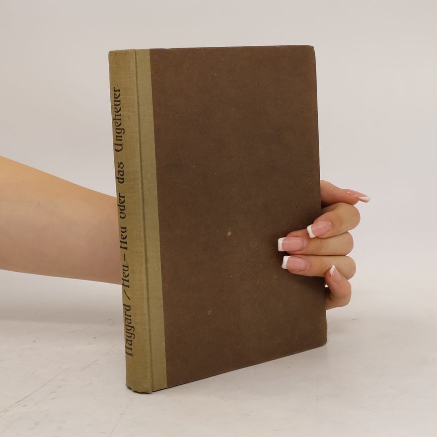 H. Rider Haggard Heu oder das Ungeheuer