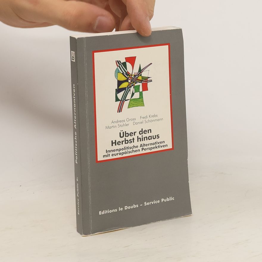 Andreas Gross Über den Herbst hinaus
