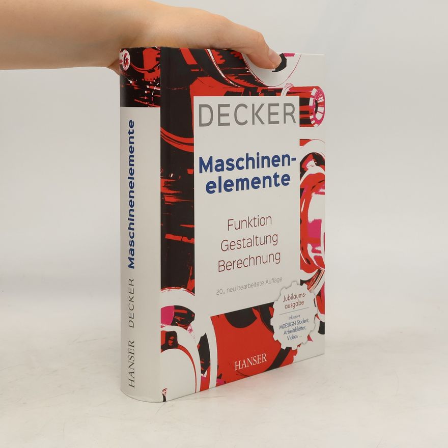 Karl Heinz Decker Decker Maschinenelemente, m. Sonderband Tabellen und Diagramme .