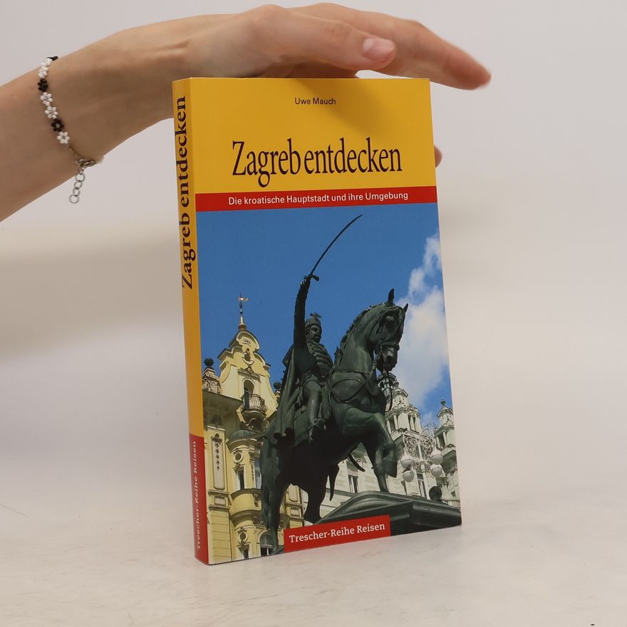 Uwe Mauch Zagreb entdecken