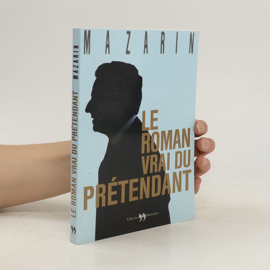 Jean Mazarin Le roman vrai du prétendant