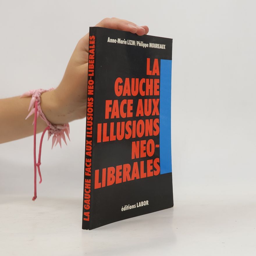 Various authors La Gauche face aux illusions néo-libérales
