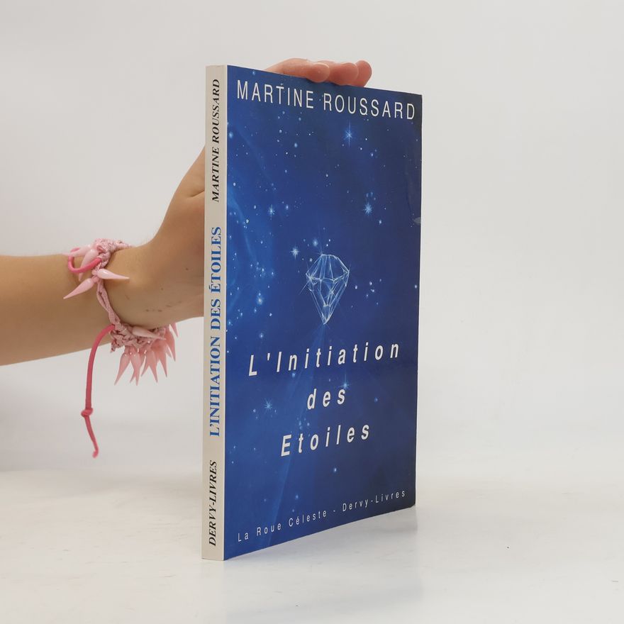 Martine Roussard L'Initiation des Etoiles