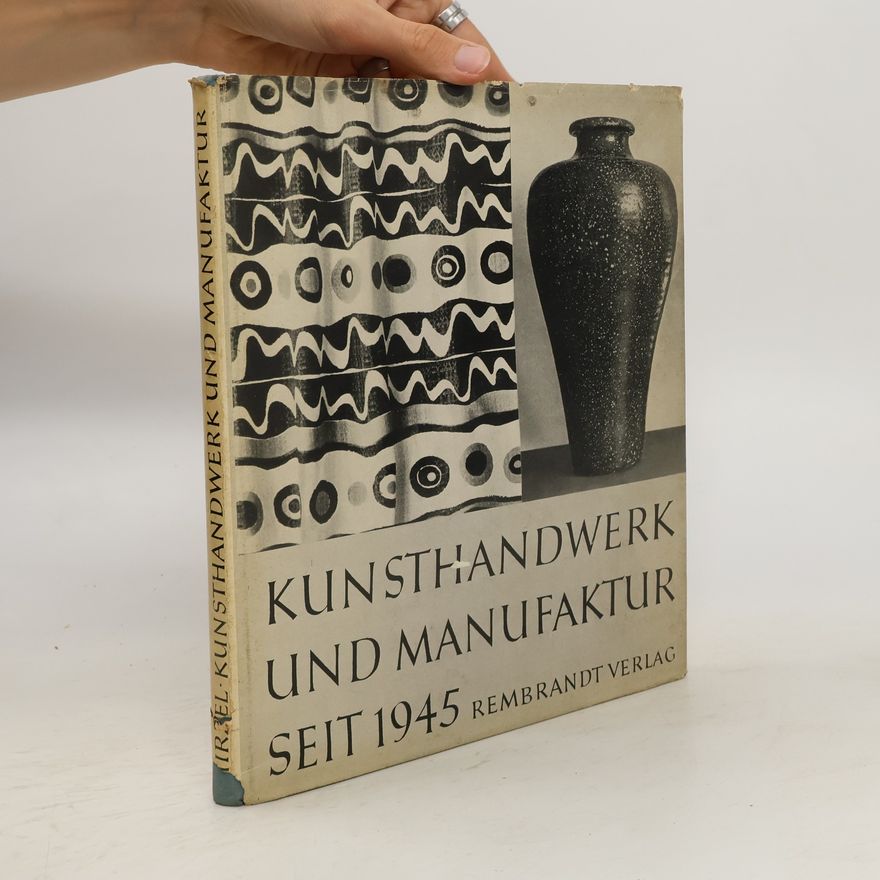 Stephan Hirzel Kunsthandwerk und Manufaktur in Deutschland seit 1945