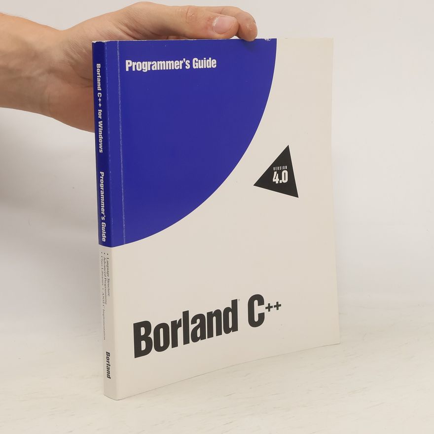Collectif d'auteurs Borland C++. Programmer's Guide