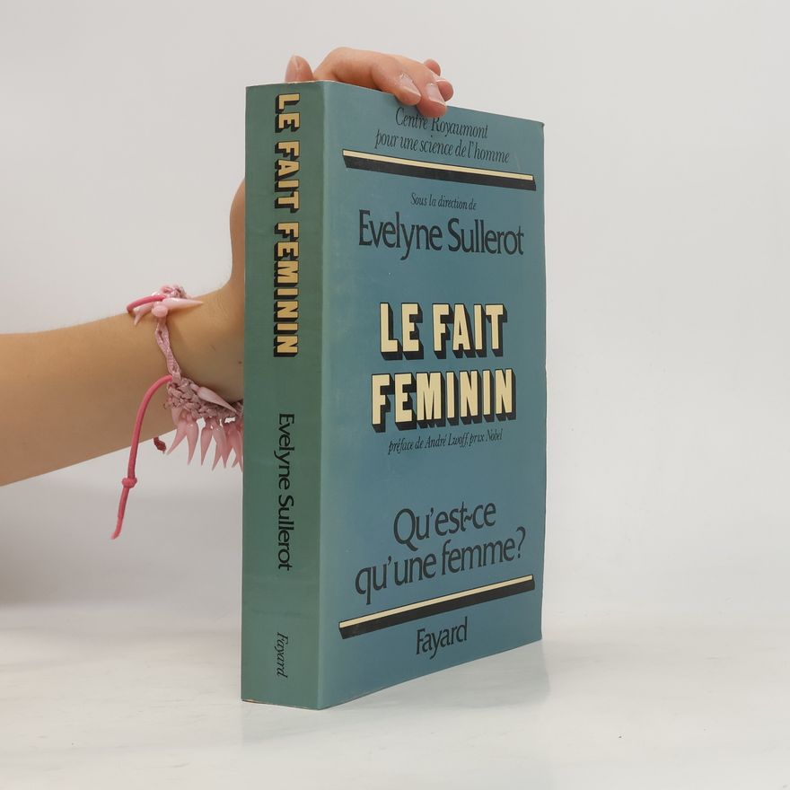 Evelyne Sullerot Le Fait féminin