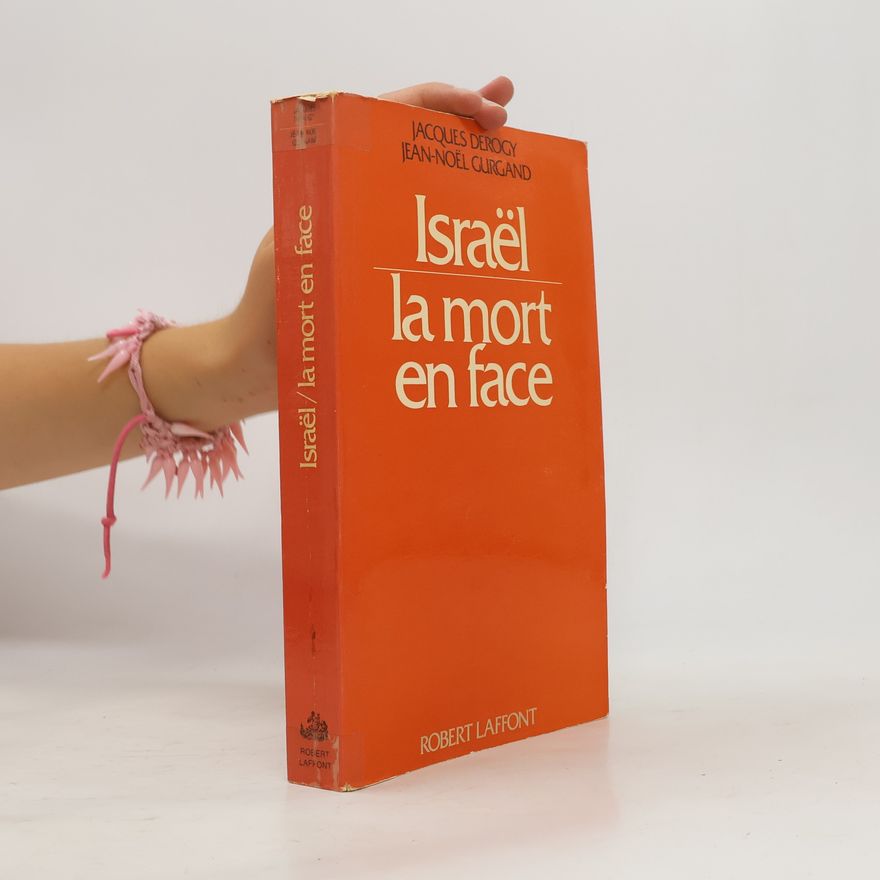 Jacques Derogy Israël la mort en face