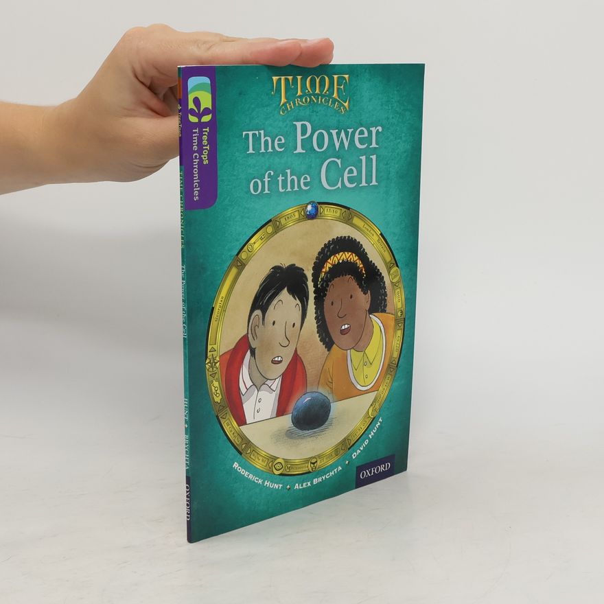 Roderick Hunt Oxford Reading Tree TreeTops Time Chronicles: Level 11: The Power Of The Cell