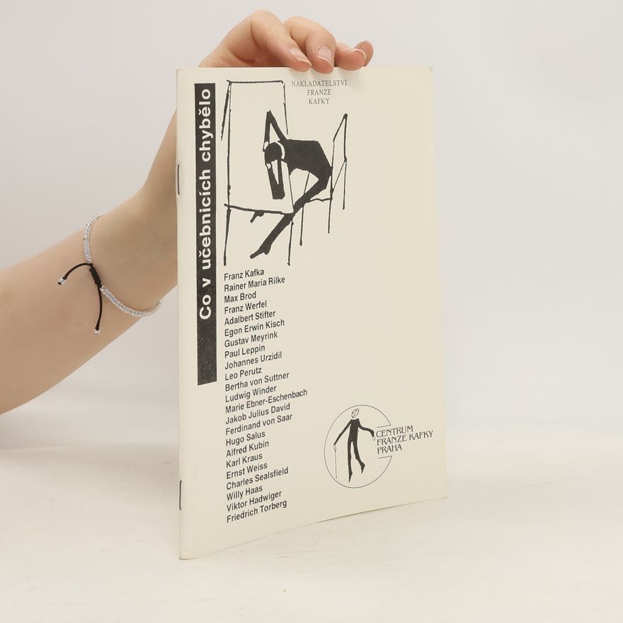 Kolektiv autorů Co v učebnicích chybělo : o německy psané literatuře v českých zemích