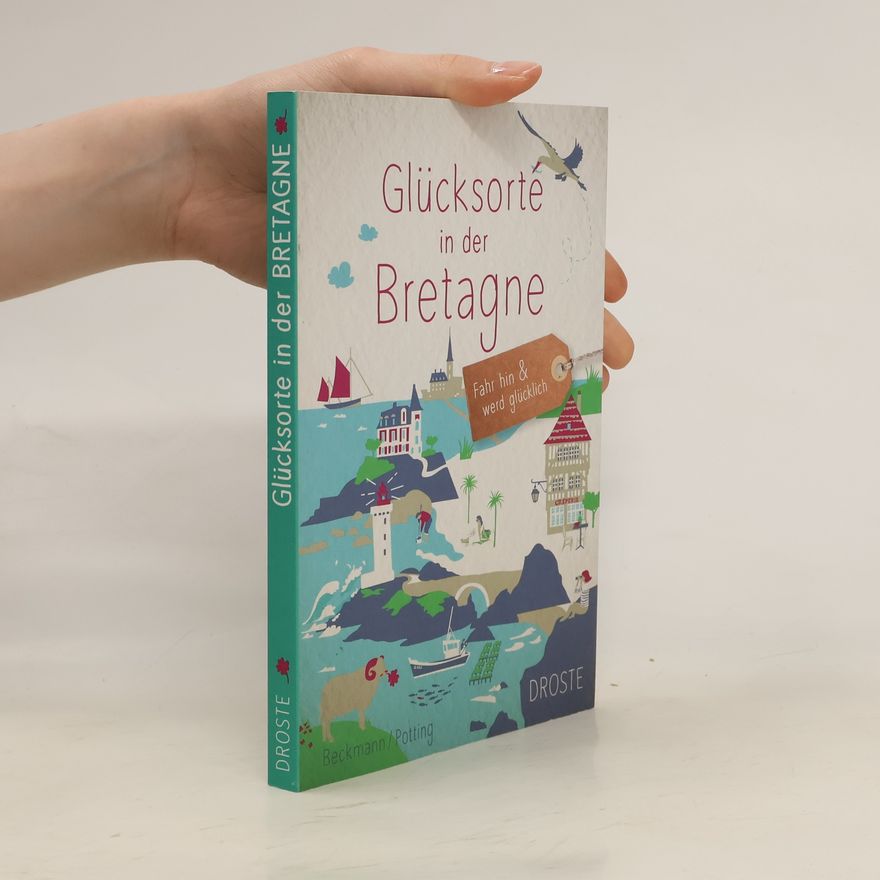 Dagmar Beckmann Glücksorte in der Bretagne