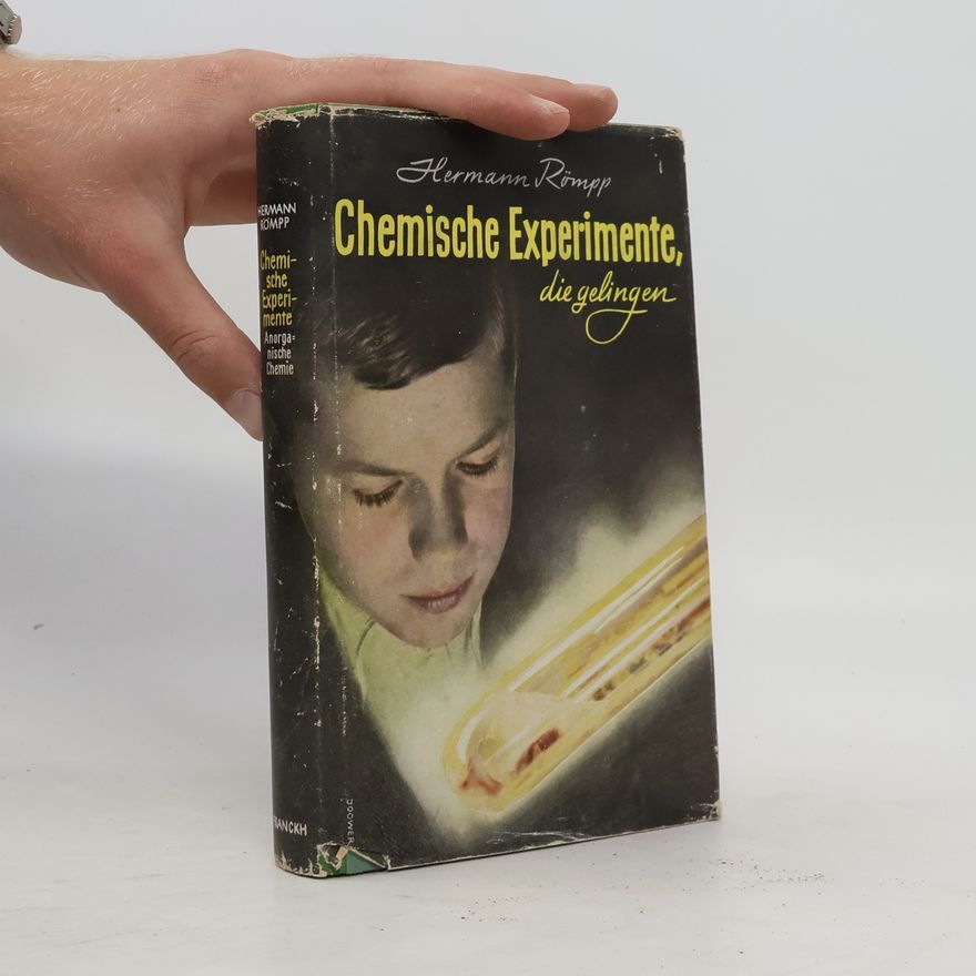 Hermann Römpp Chemische Experimente, die gelingen