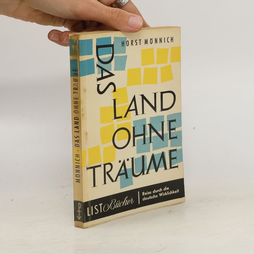 Horst Mönnich Das Land ohne Träume