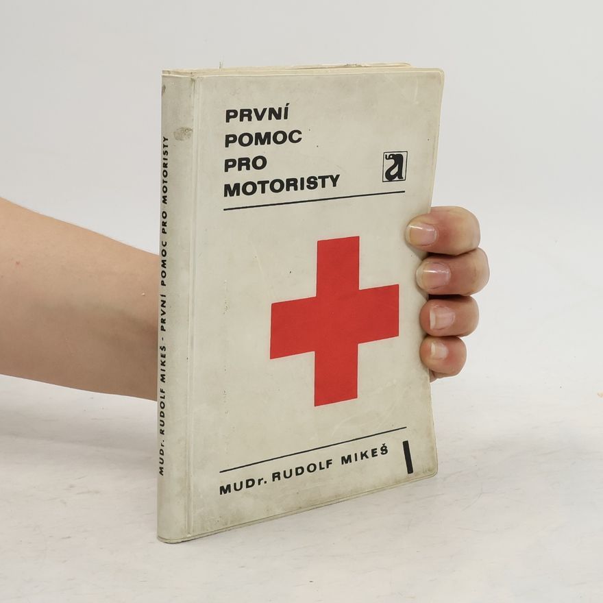 Rudolf Mikeš První pomoc pro motoristy