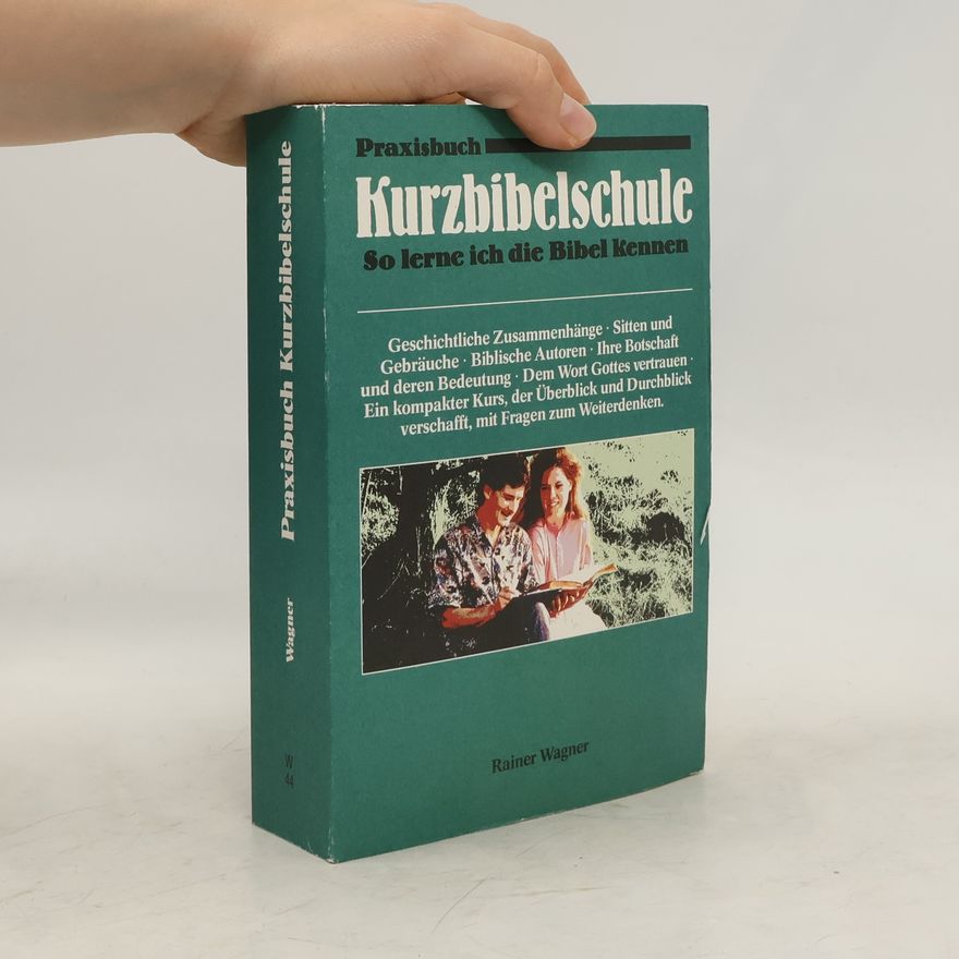 Rainer H. Wagner Praxisbuch Kurzbibelschule