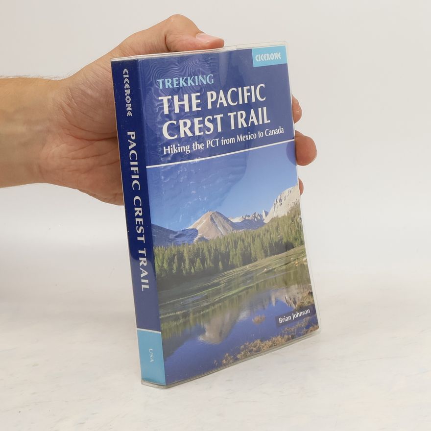 Brian Johnson The Pacific Crest Trail