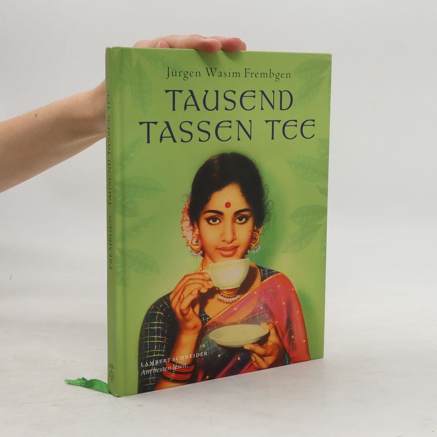 Jürgen W. Frembgen Tausend Tassen Tee