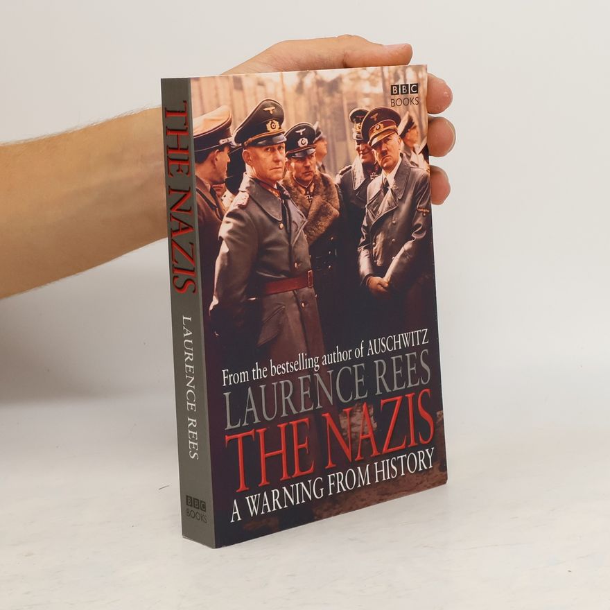 Laurence Rees The Nazis