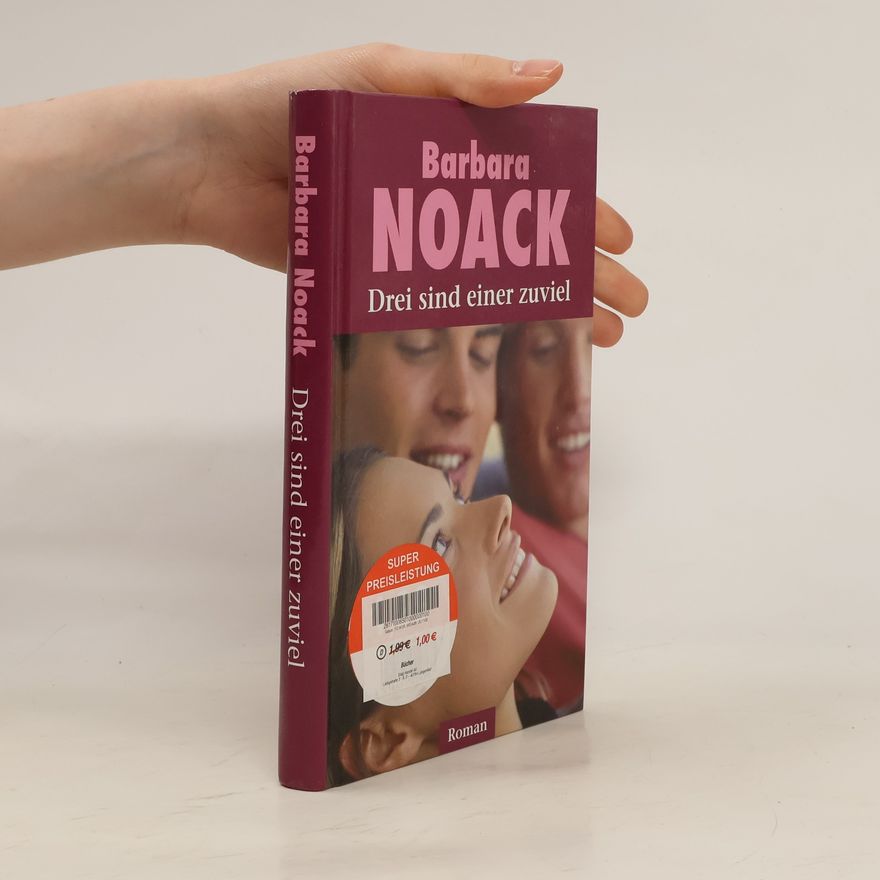 Barbara Noack Drei sind einer zuviel