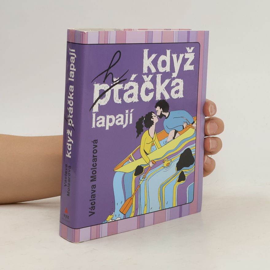 Václava Molcarová Když ptáčka lapají