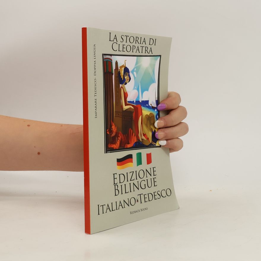 Redback Books Imparare il Tedesco - la Storia Di Cleopatra (Italiano - Tedesco) Edizione Bilingue