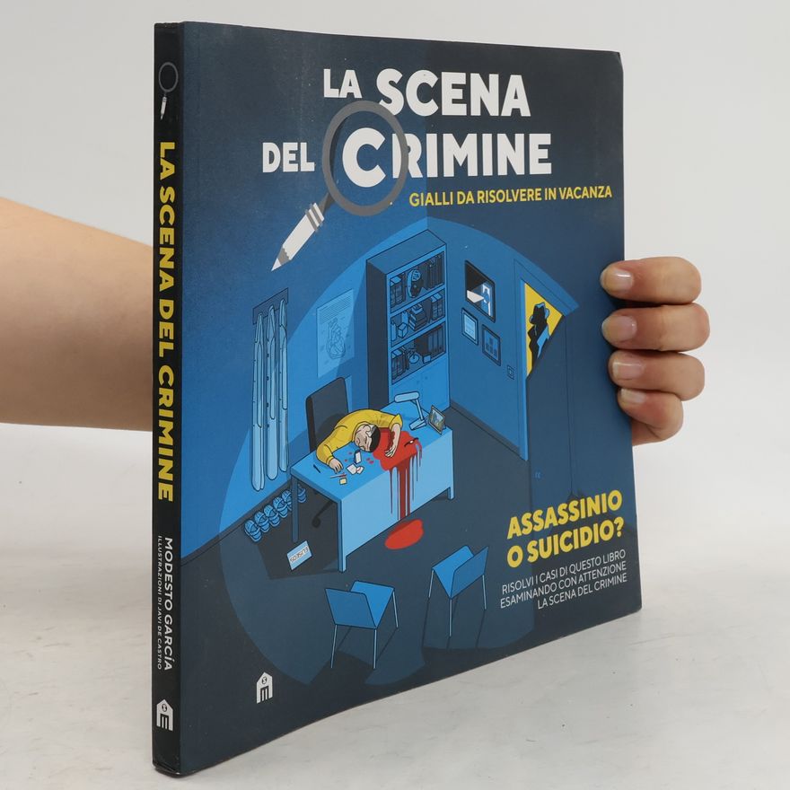 Modesto García La scena del crimine. Gialli da risolvere in vacanza