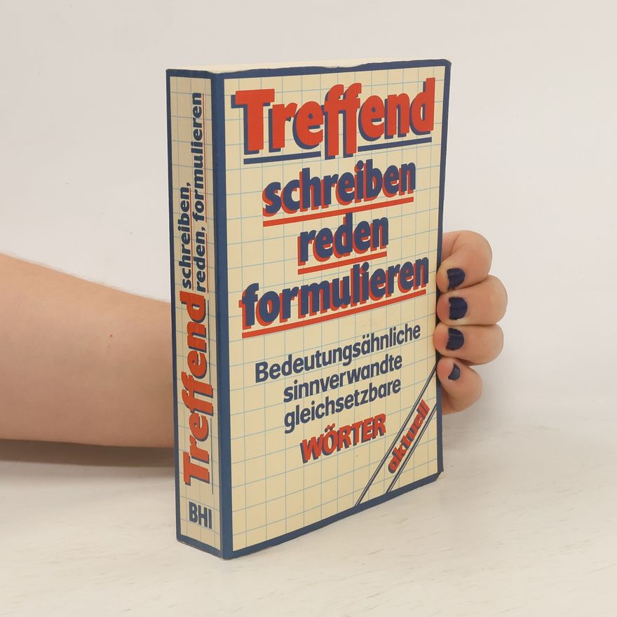 Autorenkollektiv Treffend schreiben reden formulieren