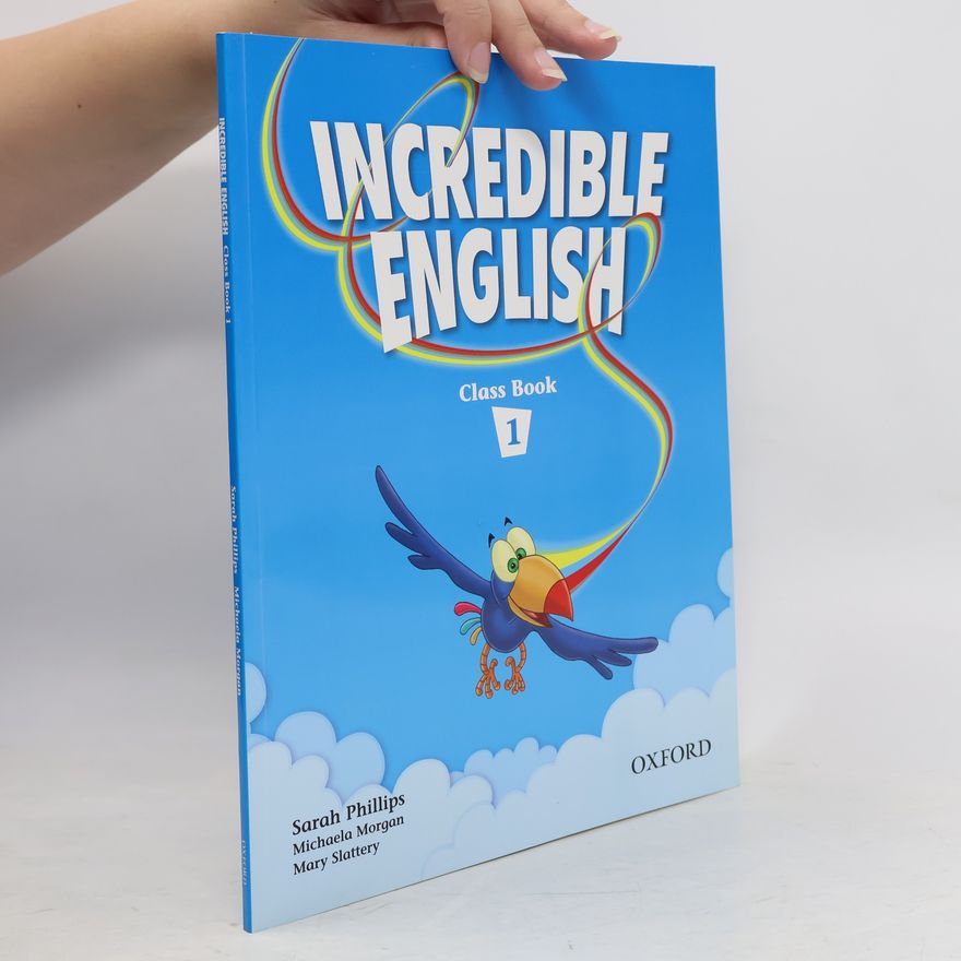 Mary Slattery Incredible English. Class Book 1