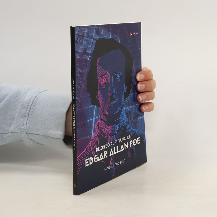 Manuel Pociello Regreso al futuro de Edgar Allan Poe