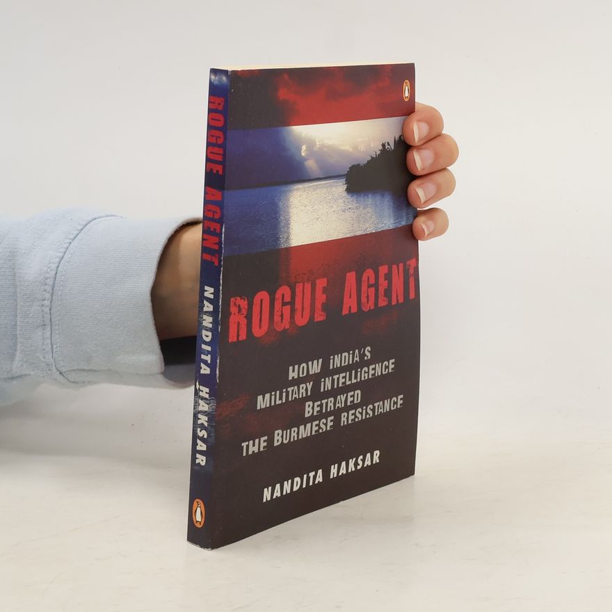 Nandita Haksar Rogue Agent