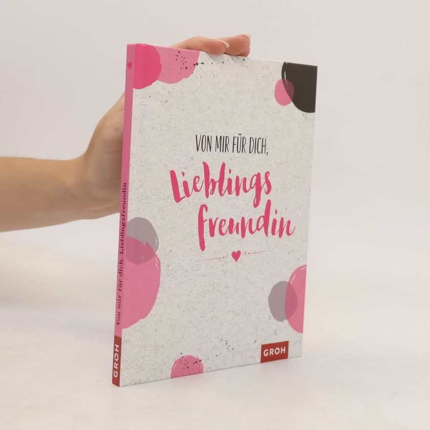 Autorenkollektiv Von mir für dich, Lieblings Freundin