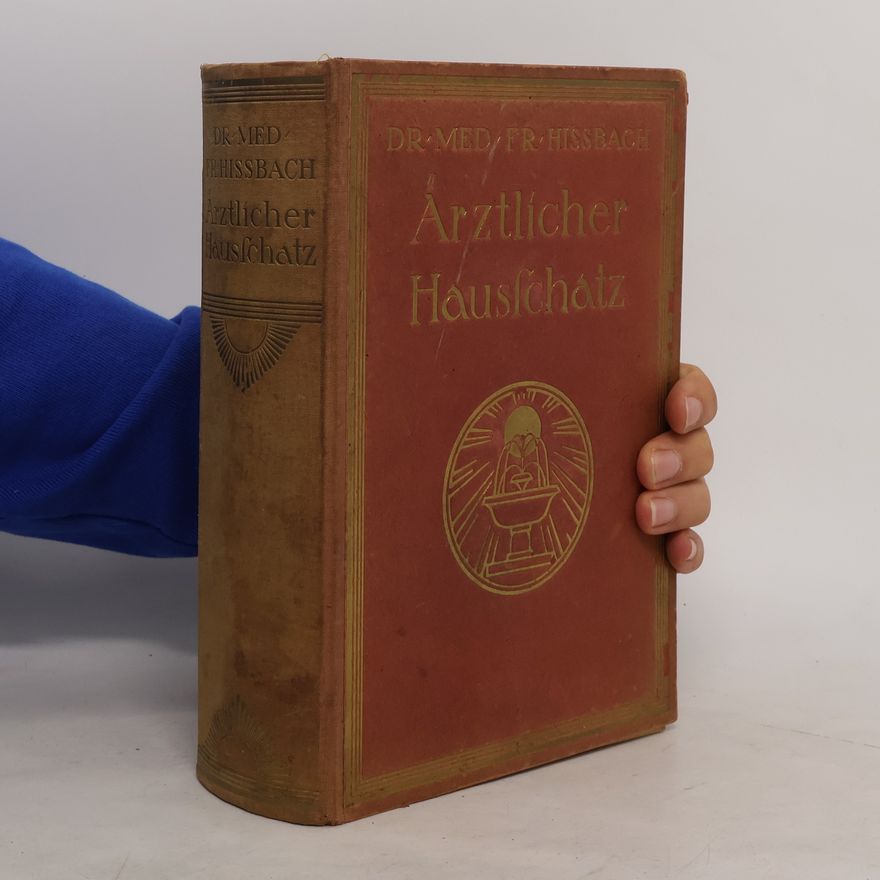 Fr. Hissbach Ärztlicher Hausschatz