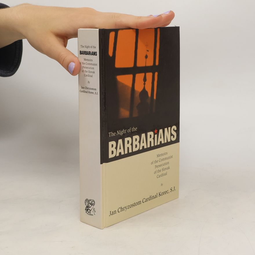 Ján Chryzostom Korec The Night of the Barbarians