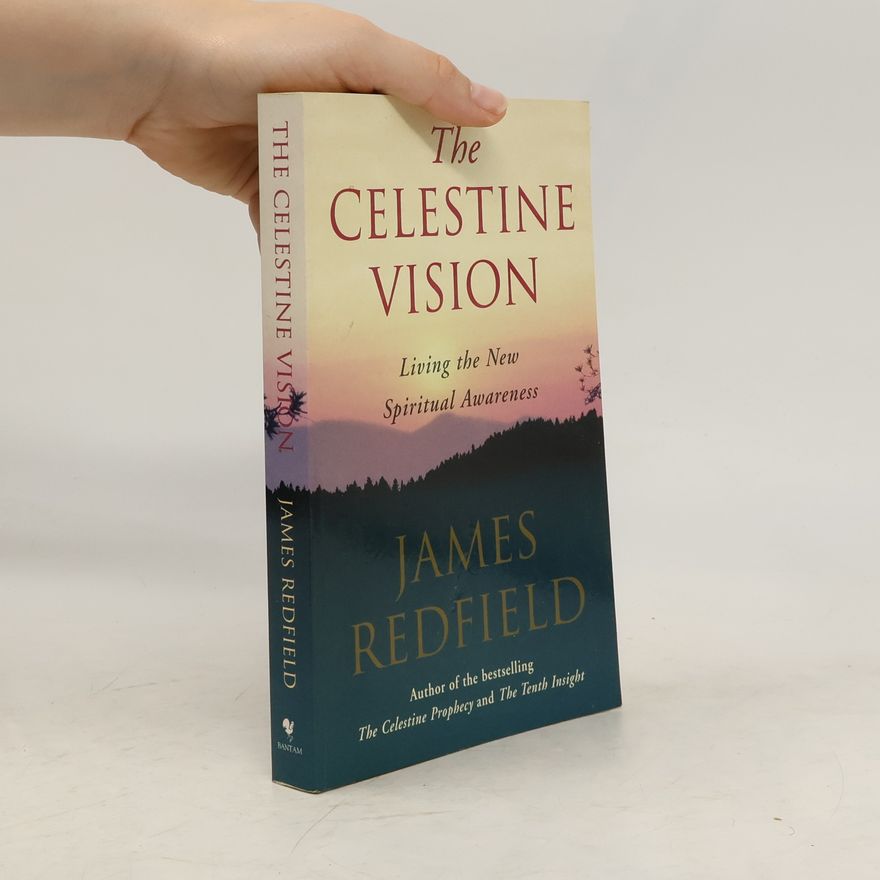James Redfield The Celestine Vision