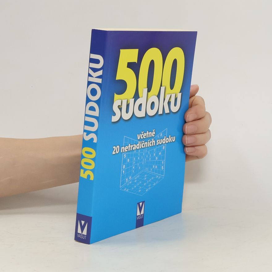 Various authors 500 sudoku - 6 stupňů obtížností včetně 20 netradičních sudoku (modrá)