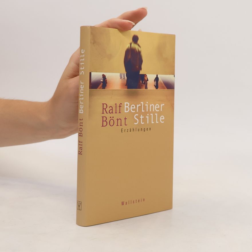 Ralf Bönt Berliner Stille