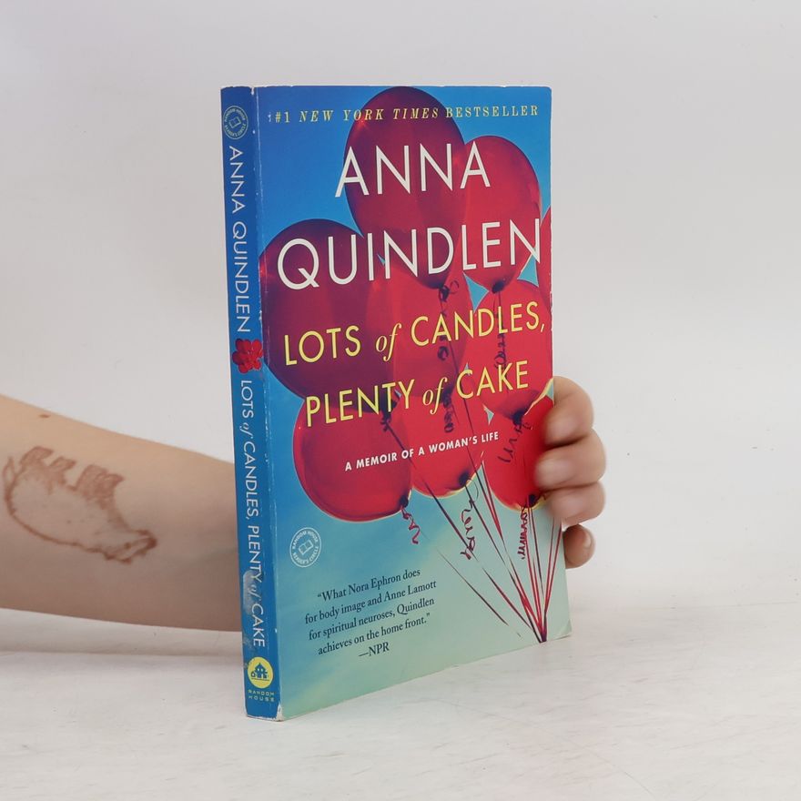 Anna Quindlen Lots of Candles, Plenty of Cake