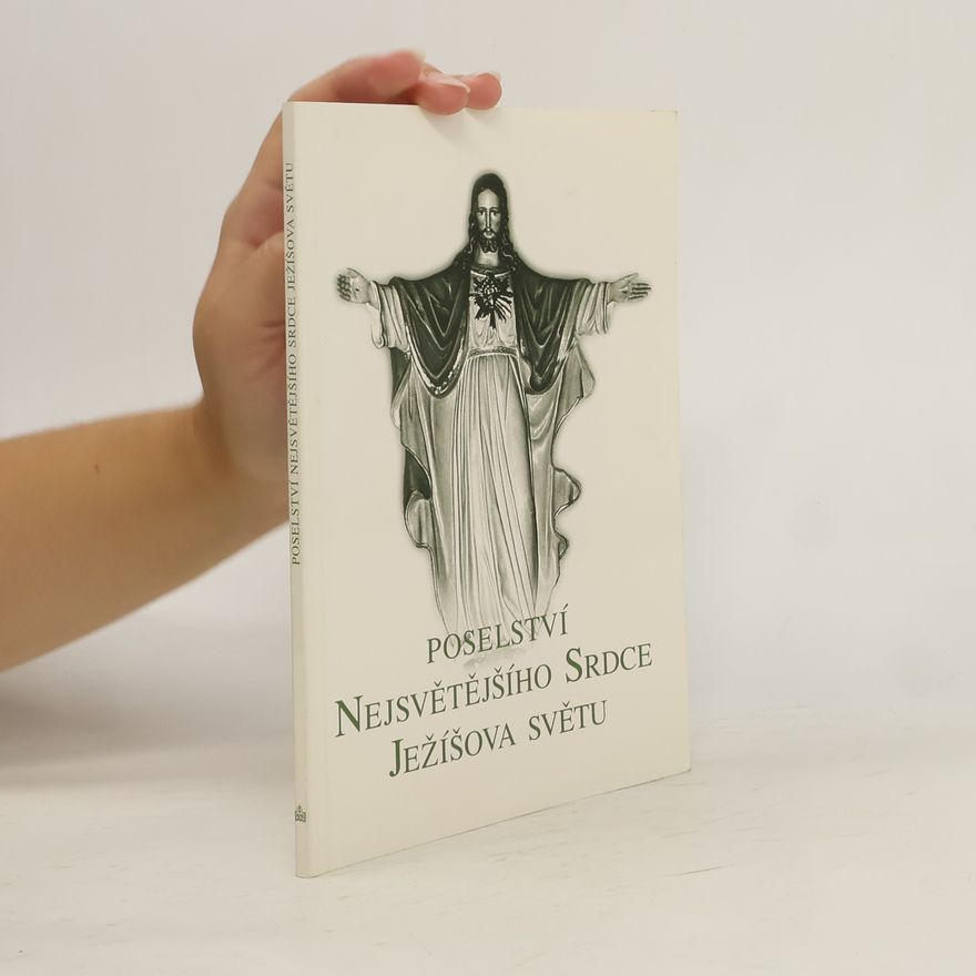 Various authors Poselství Nejsvětějšího Srdce Ježíšova světu