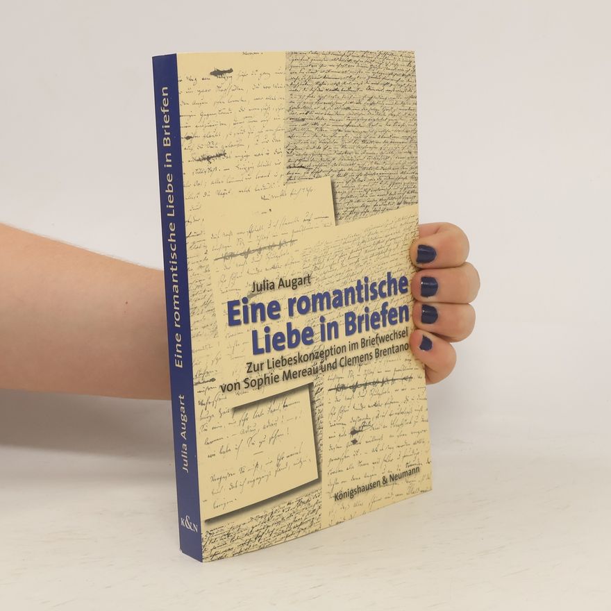 Julia Augart Eine romantische Liebe in Briefen